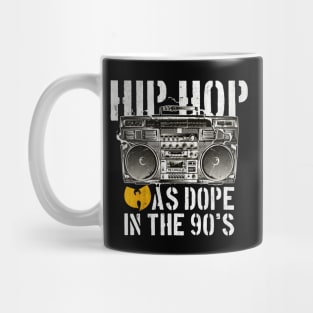 Hip Hope Was Dop In The 90's Mug